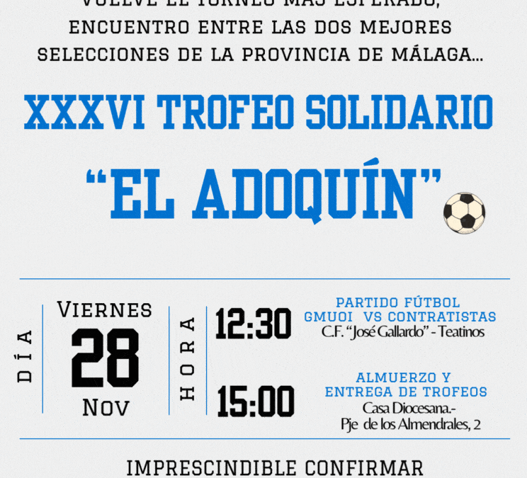 JORNADA DEPORTIVO-SOLIDARIA: XXXVI TROFEO «EL ADOQUÍN» – VIERNES, 28 DE NOVIEMBRE, 15:00 H.